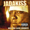 Kiss Tha Game Goodbye, Jadakiss