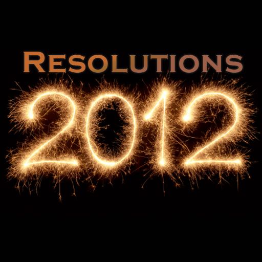Resolutions 2012 (Success through habits - New Year's Resolutions)
